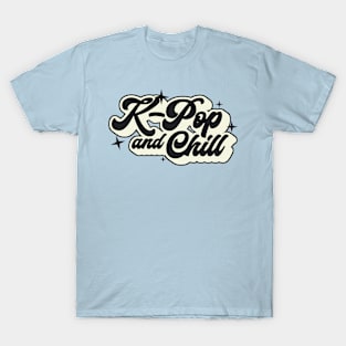 K-Pop And Chill T-Shirt